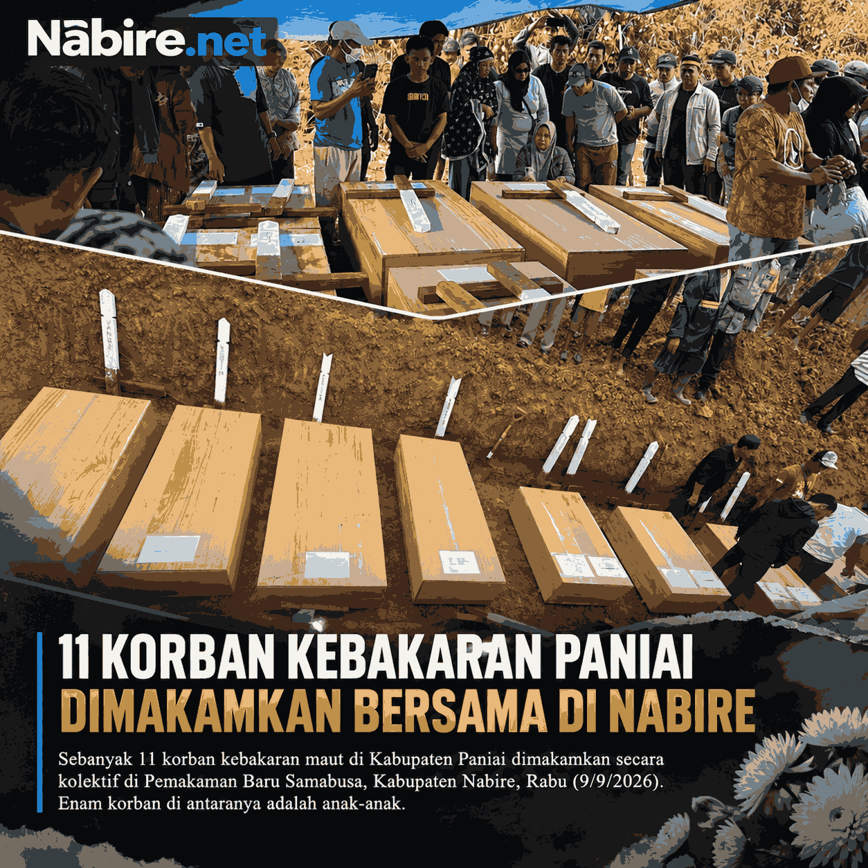 11 Korban Kebakaran Paniai Dimakamkan dalam Satu Liang Lahat di Nabire