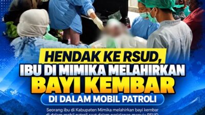 (Hendak ke RSUD, Ibu di Mimika Melahirkan Bayi Kembar di Dalam Mobil Patroli)