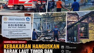 (Kebakaran Hanguskan Barak Laut Timor dan Ruang Sekolah Koinonia di Nabire)