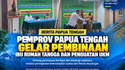 (Pemprov Papua Tengah Bekali Perempuan dengan Keterampilan Usaha dan Literasi Keuangan)