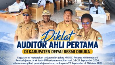 (Diklat Auditor Ahli Pertama di Deiyai Resmi Dibuka, Peserta Jalani PJJ)