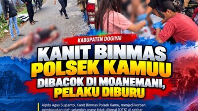 (Kanit Binmas Polsek Kamuu Dibacok di Moanemani, Pelaku Diburu)