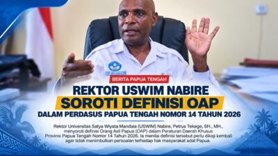 (Rektor USWIM Nabire Minta Definisi OAP Dikaji Ulang)