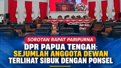 (Sorotan Rapat Paripurna DPR Papua Tengah: Sejumlah Anggota Dewan Terlihat Sibuk dengan Ponsel)