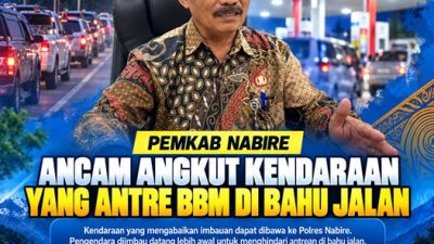 (Pemkab Nabire Ancam Angkut Kendaraan yang Antre BBM di Bahu Jalan)