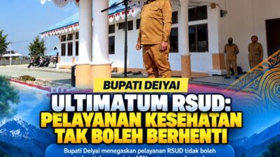 (Bupati Deiyai Ultimatum RSUD: Pelayanan Kesehatan Tak Boleh Berhenti)