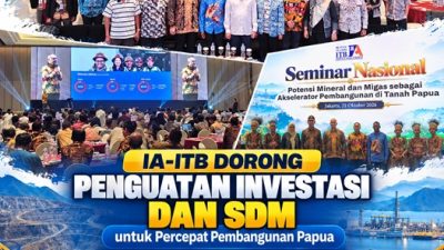 (IA-ITB Dorong Penguatan Investasi dan SDM untuk Percepat Pembangunaan Papua)