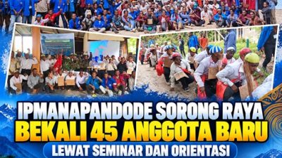 (IPMANAPANDODE Sorong Raya Bekali 45 Anggota Baru Lewat Seminar dan Orientasi)