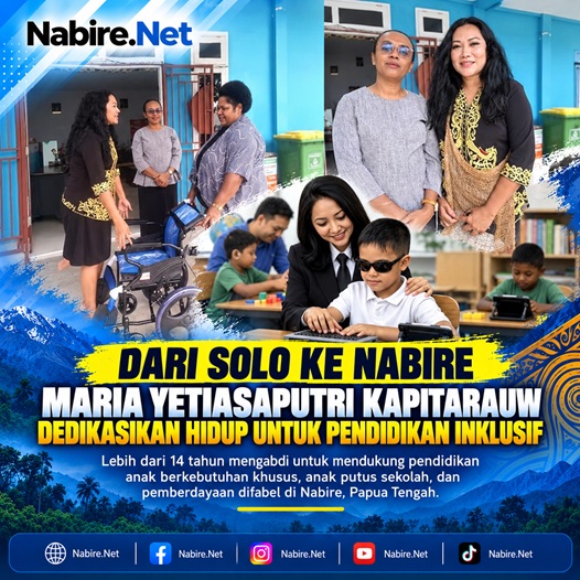 (Dari Solo ke Nabire, Maria Yetiasaputri Kapitarauw Mendedikasikan Hidup untuk Pendidikan Inklusif)
