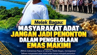 (Melek Bagau: Masyarakat Adat Jangan Jadi Penonton dalam Pengelolaan Emas Makimi)