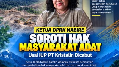(Ketua DPRK Nabire Soroti Hak Masyarakat Adat Usai IUP PT Kristalin Dicabut)