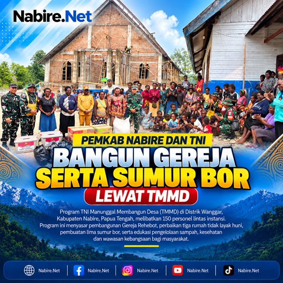 (Pemkab Nabire dan TNI Bangun Gereja serta Sumur Bor Lewat TMMD)