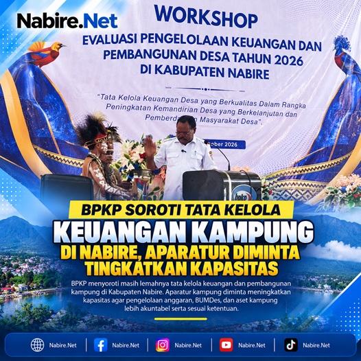 (BPKP Soroti Tata Kelola Keuangan Kampung di Nabire, Aparatur Diminta Tingkatkan Kapasitas)