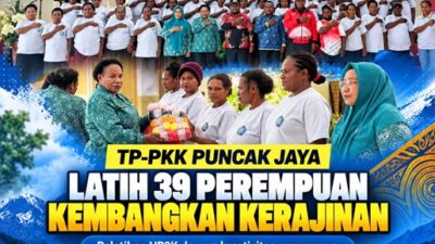 (TP-PKK Puncak Jaya Latih 39 Perempuan Kembangkan Kerajinan Bernilai Ekonomi)