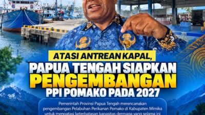 (Atasi Antrean Kapal, Papua Tengah Siapkan Pengembangan PPI Pomako pada 2027)