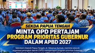 (Sekda Papua Tengah Minta OPD Pertajam Program Prioritas Gubernur dalam APBD 2027)
