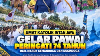 (Umat Katolik Intan Jaya Gelar Pawai Peringati 74 Tahun Injil Masuk Kemandoga dan Dugindoga)