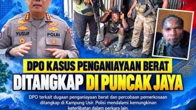 (DPO Kasus Penganiayaan Berat dan Percobaan Pemerkosaan Ditangkap di Puncak Jaya)