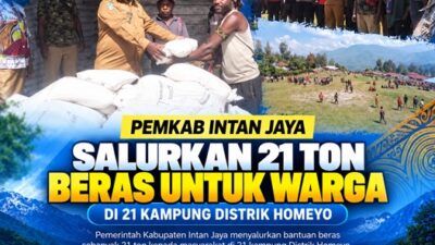 (Pemkab Intan Jaya Salurkan 21 Ton Beras untuk Warga di 21 Kampung Distrik Homeyo)