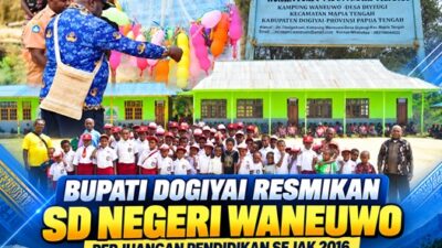 (Bupati Dogiyai Resmikan SD Negeri Waneuwo di Mapia Tengah)
