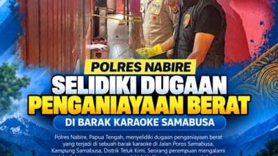 (Polres Nabire Selidiki Dugaan Penganiayaan Berat di Barak Karaoke Samabusa)