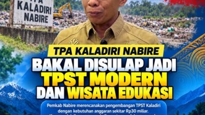 (TPA Kaladiri Nabire Bakal Disulap Jadi TPST Modern dan Wisata Edukasi)