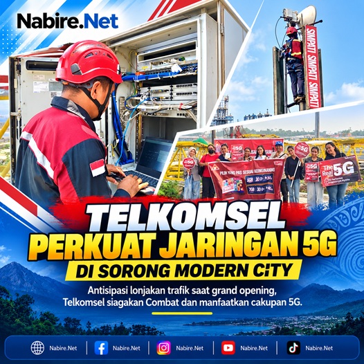 (Telkomsel Perkuat Jaringan 5G di Sorong Modern City Saat Grand Opening)