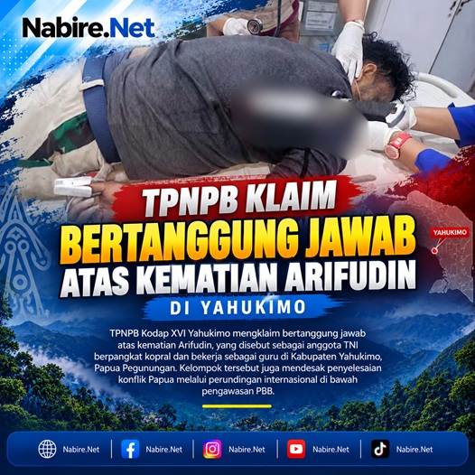 (TPNPB Klaim Bertanggung Jawab atas Kematian Arifudin di Yahukimo)