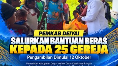 (Pemkab Deiyai Salurkan Bantuan Beras kepada 25 Gereja, Pengambilan Dimulai 12 Oktober)