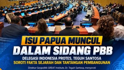 (Teguh Santosa Soroti Pernyataan soal Papua dalam Sidang Komite 4 PBB)