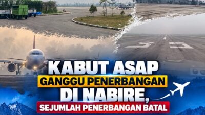 (Kabut Asap Ganggu Penerbangan di Nabire, Sejumlah Penerbangan Batal)