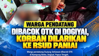 (Warga Pendatang Dibacok OTK di Dogiyai, Korban Dilarikan ke RSUD Paniai)